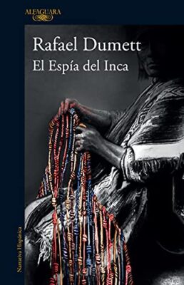 Portada El Espía del Inca de la edición de Alfaguara (2021)
